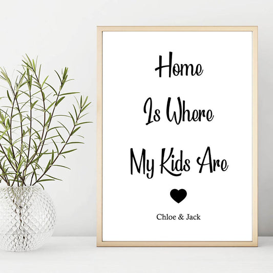 Home Is Where My Kids Are Personalised Foil Print