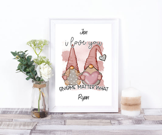 I Love You Gnome Matter What Personalised Print