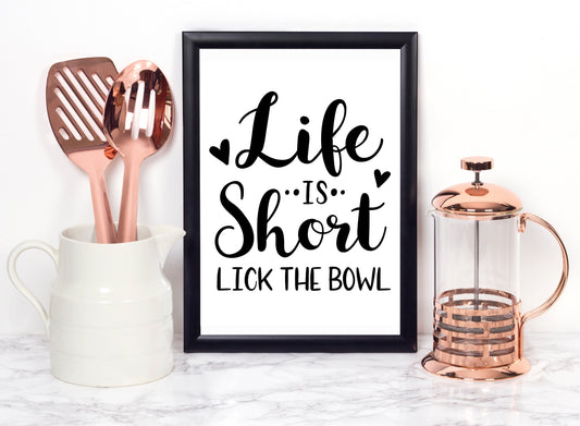 Life Is Short Lick The Bowl Foiled Print