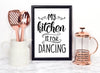 My Kitchen Is For Dancing Foiled Print